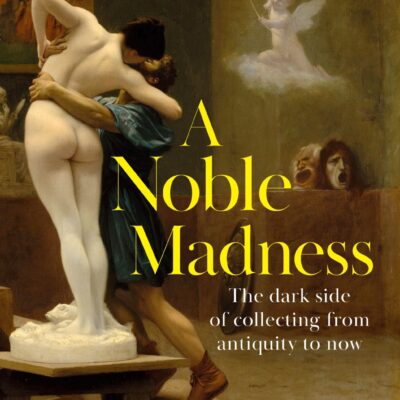 Epis. 386- James Delbourgo on the ‘Noble Madness’ of collectors- from Charles Foster Kane to Norman Bates to Gabrielle d’Anunzio, and what Freud had to say about them